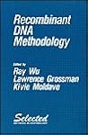Recombinant DNA Methodology (Selected Methods in Enzymology)