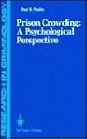 Prisons Crowding: A Psychological Perspective (Research in Criminology)