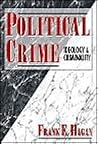 Political Crime: Ideology and Criminology