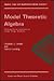 Model Theoretic Algebra With Particular Emphasis on Fields, Rings, Modules (Algebra, Logic and Applications)