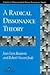 A Radical Dissonance Theory (European Monographs in Social Psychology)