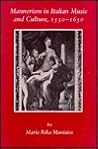 Mannerism in Italian Music and Culture, 1530-1630