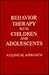 Behavior Therapy With Children and Adolescents: A Clinical Approach