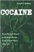 Cocaine: From Medical Marvel to Modern Menace in the United States, 1884-1920 (Studies in Industry and Society, 18)