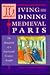 Living and Dining in Medieval Paris: The Household of a Fourteenth-Century Knight