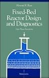 Fix-Bed Reactor Design and Diagnostics: Gas Phase Reactions Fix-Bed Reactor Design and Diagnostics: Gas Phase Reactions