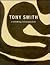 Tony Smith: A Drawing Retro...