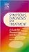 Symptoms, Diagnosis and Treatment: A Guide for Pharmacists and Nurses