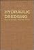Hydraulic dredging: Principles, equipment, procedures, methods
