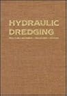 Hydraulic dredging: Principles, equipment, procedures, methods Hydraulic dredging: Principles, equipment, procedures, methods