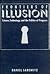 Frontiers of Illusion: Science, Technology, and the Politics of Progress