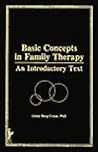 Basic Concepts in Family Therapy: An Introductory Text