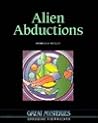 Alien Abductions: Opposing Viewpoints (Great Mysteries)