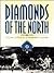 Diamonds of the North: A Co...