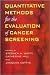 Quantitative Methods for the Evaluation of Cancer Screening by Stephen Duffy