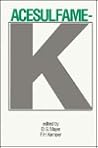 Acesulfame-k (Food Science and Technology) Acesulfame-k (Food Science and Technology)