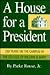 A House for a President: 25...