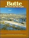 Butte: The Town and the People