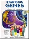 Ingenious Genes: Microexplorers : Learning About the Fantastic Skills of Genetic Engineers and Watching Them at Work (Microexplorers Series)