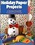 Holiday Paper Projects