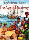 Age of Discovery (Silver Burdett Picture Histories)