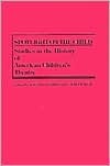 Spotlight on the Child: Studies in the History of American Children's Theatre (Contributions in Drama and Theatre Studies)