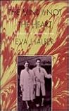 The Mind is Not the Heart: Recollections of a Woman Physician The Mind is Not the Heart: Recollections of a Woman Physician