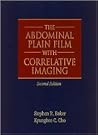 The Abdominal Plain Film with Correlative Imaging