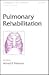 Pulmonary Rehabilitation by Alfred P. Fishman