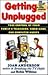 Getting Unplugged: Take Control of Your Family's Television, Video Game, and Computer Habits