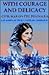 With Courage and Delicacy: Civil War on the Peninsula: Women and the U.S. Sanitary Commission