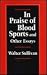 In Praise of Blood, Sports,...