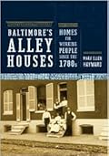 Baltimore's Alley Houses: Homes for Working People since the 1780s