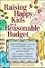 Raising Happy Kids on a Reasonable Budget