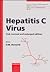 Hepatitis C Virus (CURRENT STUDIES IN HEMATOLOGY AND BLOOD TRANSFUSION)