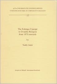 Kalunga Concept in Ovambo Religion from 1870 Onwards (Stockholm Studies in Comparative Religion, 22)