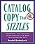 Catalog Copy That Sizzles by Herschell Gordon Lewis