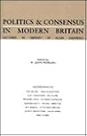 Politics and Consensus in Modern Britain