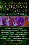 A Comprehensive Dictionary of the Gods A Comprehensive Dictionary of the Gods
