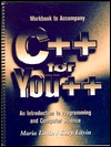 Workbook to Accomnpany C++ for You++ Standard Edition (Hardcover)