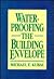 Waterproofing the Building Envelope