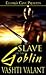 Slave of the Goblin