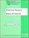 Chemical Sensors (Oxford Chemistry Primers)