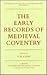 The Early Records of Mediev...