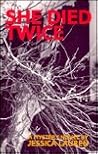 She Died Twice by Jessica    Lauren
