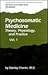Psychosomatic Medicine: Theory, Physiology, and Practice, Vol. 1