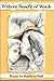 Without Benefit of Words by Kathleen Wall