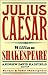 Julius Caesar by William Shakespeare Julius Caesar by William Shakespeare