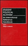 Student Political Activism: An International Reference Handbook (Hardcover)