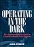 Operating In The Dark by Lisa Priest